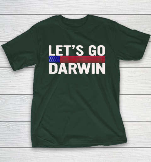 Lets Go Darwin Funny Sarcastic America Youth T-Shirt 11