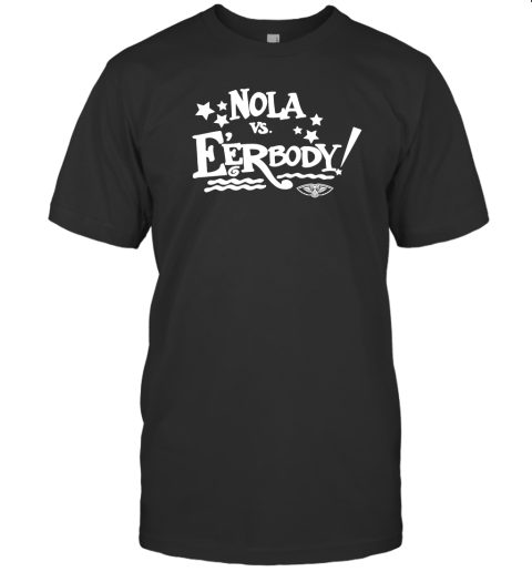Nola Vs Everybody T-Shirt