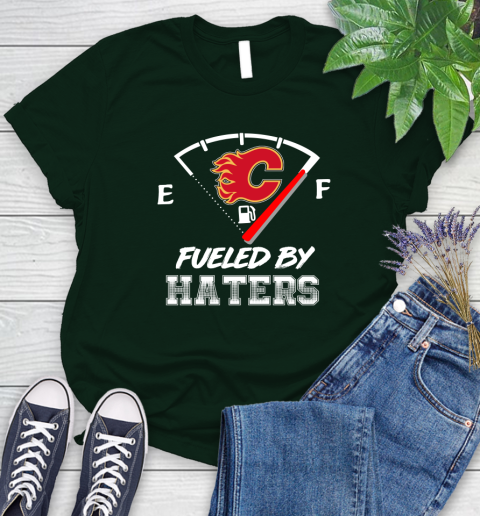 Calgary Flames NHL Hockey Fueled By Haters Sports Women's T-Shirt 6