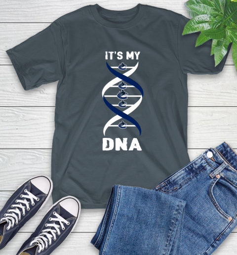 Vancouver Canucks NHL Hockey It's My DNA Sports T-Shirt 10