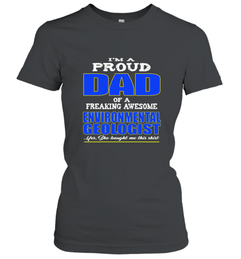 Proud Dad Of Environmental Geologist T Shirt Women T-Shirt