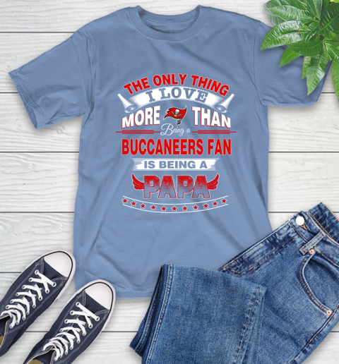 NFL The Only Thing I Love More Than Being A Tampa Bay Buccaneers Fan Is Being A Papa Football T-Shirt 12