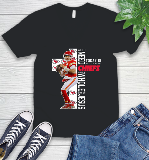 Patrick Mahomes All I Need Today Is A Little Bit Of Chiefs And A Whole Lot Of Jesus V-Neck T-Shirt