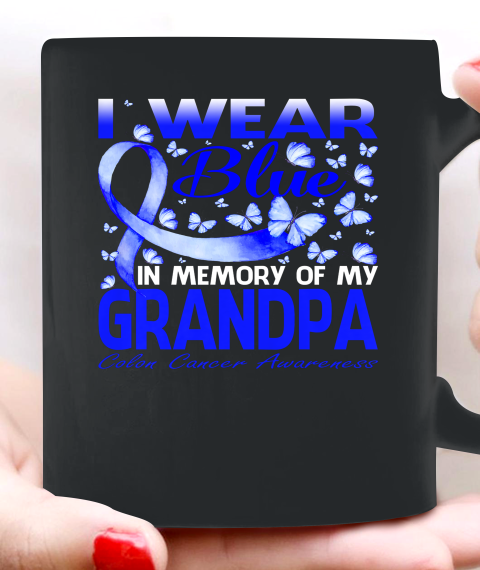 I Wear Blue In Memory Of My Grandpa Colon Cancer Awareness Ceramic Mug 11oz