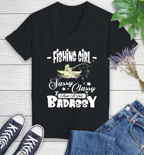 Fishing Girl Sassy Classy And A Tad Badassy Women's V-Neck T-Shirt