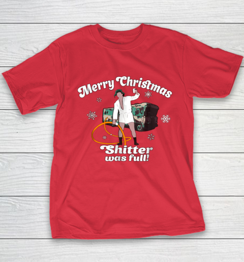 Merry Christmas Shitter Was Full Vacation Youth T-Shirt 8