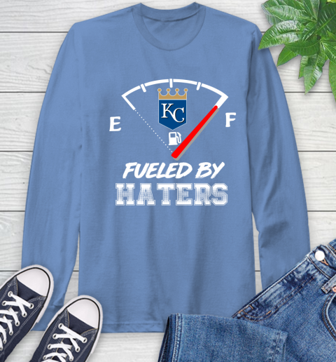 Kansas City Royals MLB Baseball Fueled By Haters Sports Long Sleeve T-Shirt 12