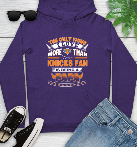NBA The Only Thing I Love More Than Being A New York Knicks Fan Is Being A Papa Basketball Youth Hoodie 5