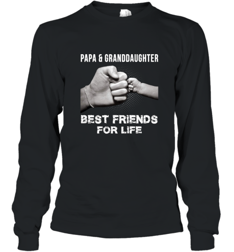 Papa and Granddaughter Best Friends For Life Shirt Long Sleeve