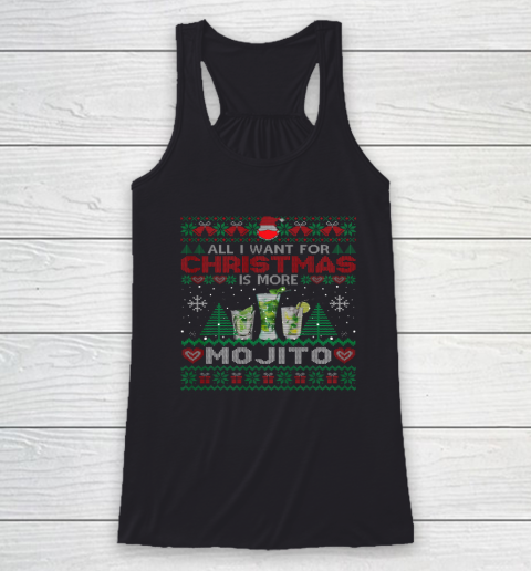 All I Want For Christmas Is More Mojito Funny Ugly Racerback Tank