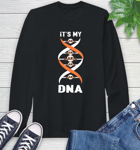 San Francisco Giants MLB Baseball It's My DNA Sports Long Sleeve T-Shirt