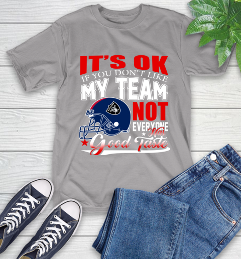 Oakland Raiders NFL Football You Don't Like My Team Not Everyone Has Good Taste T-Shirt 6