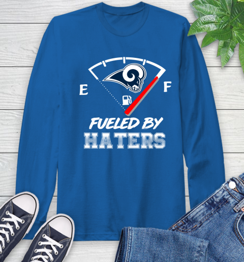 Los Angeles Rams NFL Football Fueled By Haters Sports Long Sleeve T-Shirt 10
