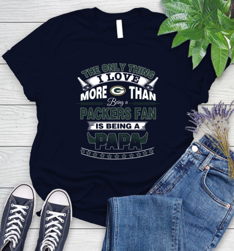 NFL The Only Thing I Love More Than Being A Green Bay Packers Fan Is Being A Papa Football Women's T-Shirt 2
