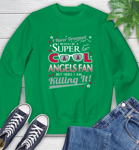 Los Angeles Angels MLB Baseball I Never Dreamed I Would Be Super Cool Fan Sweatshirt 7