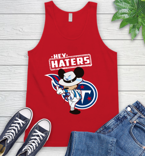 NFL Hey Haters Mickey Football Sports Tennessee Titans Tank Top 5