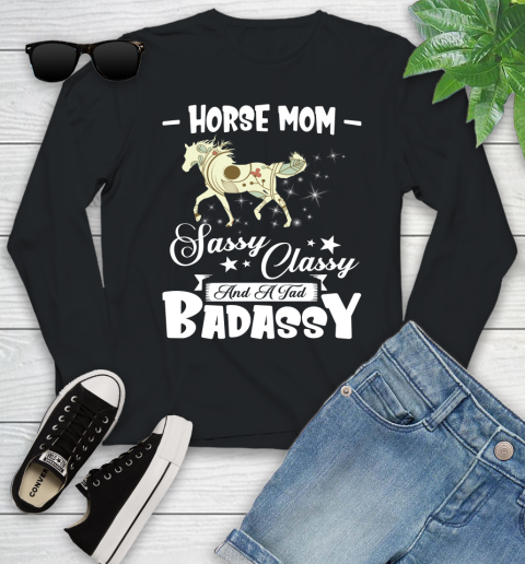 Horse Mom Sassy Classy And A Tad Badassy Youth Long Sleeve