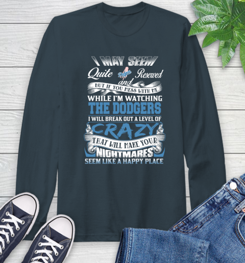 Los Angeles Dodgers MLB Baseball Don't Mess With Me While I'm Watching My Team Long Sleeve T-Shirt 9
