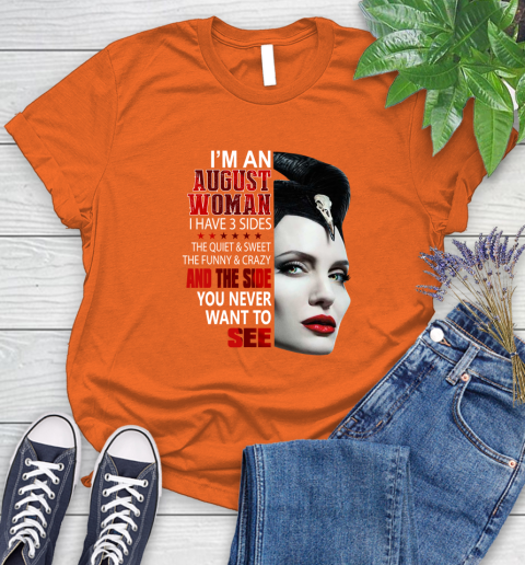 Maleficent I'm an august woman i have 3 side shirt Women's T-Shirt 3