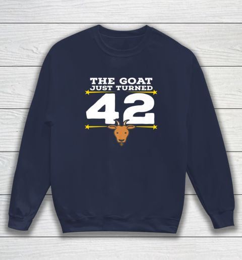 The Goat Just Turned 42 42nd Birthday Goat Sweatshirt 2