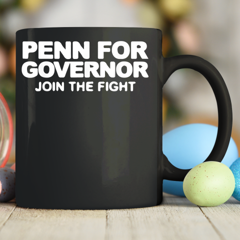 Penn for Governor Join The Fight Ceramic Mug 11oz