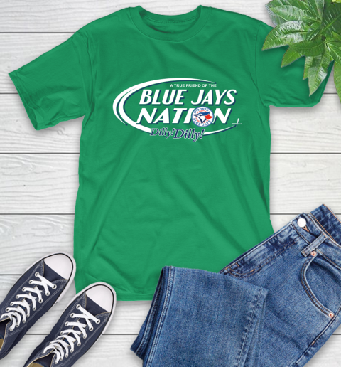 MLB A True Friend Of The Toronto Blue Jays Dilly Dilly Baseball Sports T-Shirt 7