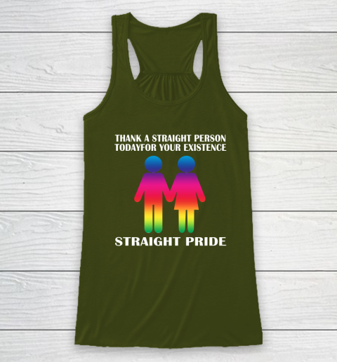 Thank A Straight Person Today For Your Existence Straight Pride Racerback Tank 2