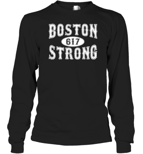 617 Boston Strong Long Sleeve T-Shirt