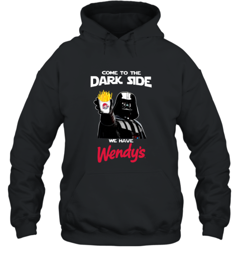 Come to the Dark side we have Wendy_s T shirt hoodie sweater Hooded
