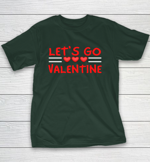 Let's Go Valentine Sarcastic Funny Meme Parody Joke Present Youth T-Shirt 11