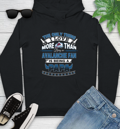 NHL The Only Thing I Love More Than Being A Colorado Avalanche Fan Is Being A Papa Hockey Youth Hoodie