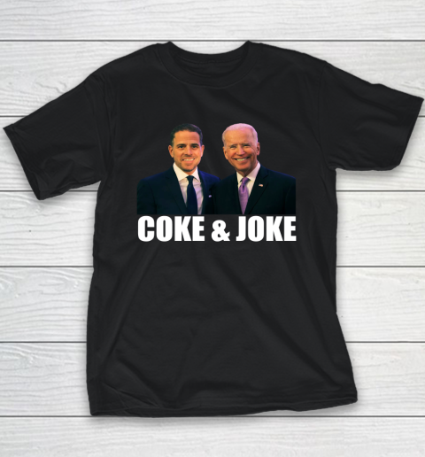 Hunter Biden and Joe Biden Coke and Joke Youth T-Shirt
