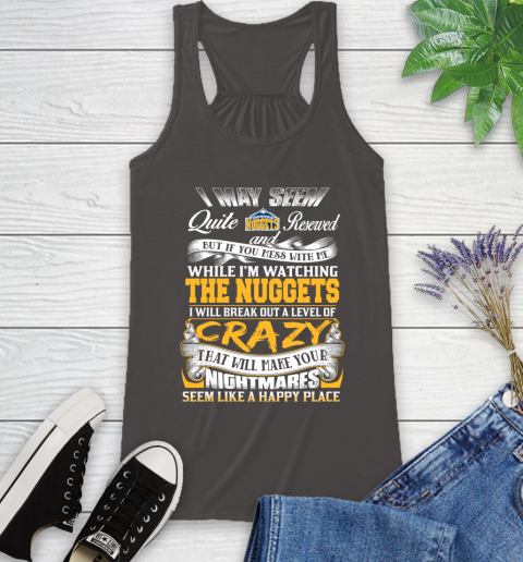 Denver Nuggets NBA Basketball Don't Mess With Me While I'm Watching My Team Racerback Tank 11