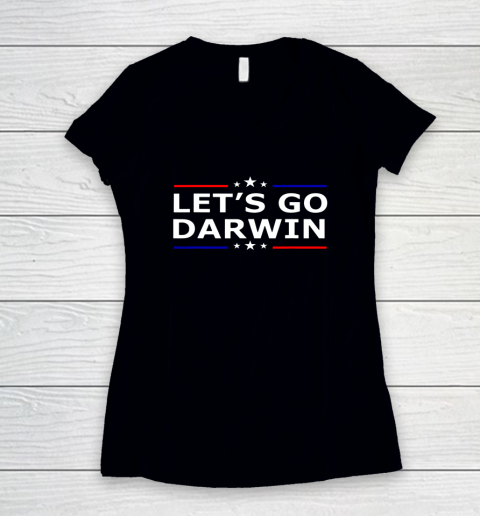 Lets Go Darwin Funny Sarcastic Lets Go Darwin Women's V-Neck T-Shirt