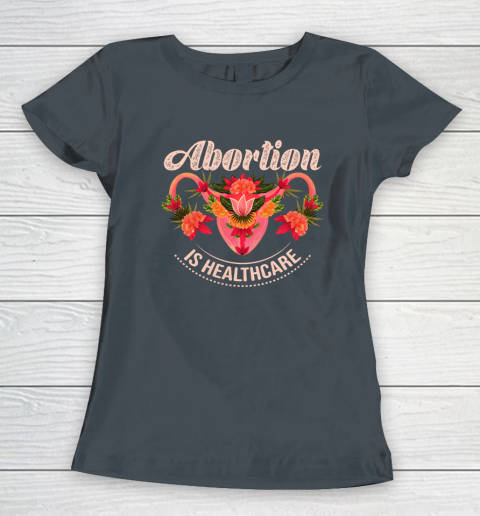 Abortion Is Healthcare Women's T-Shirt 3