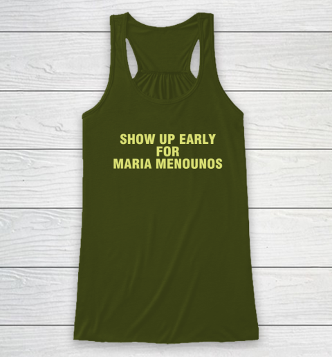 Show Up Early For Maria Menounos Racerback Tank 2