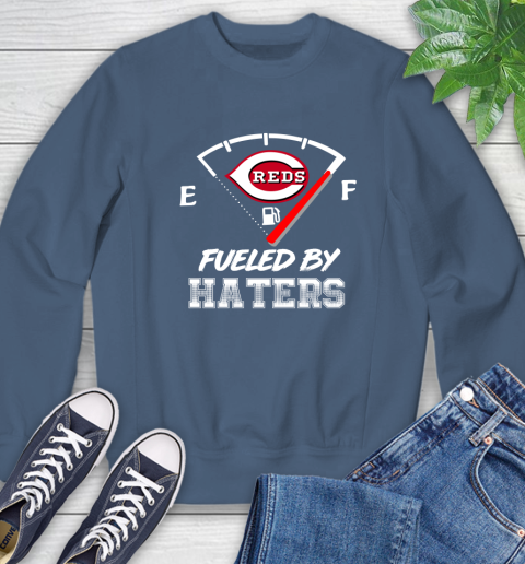 Cincinnati Reds MLB Baseball Fueled By Haters Sports Sweatshirt 8