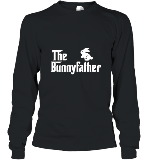 The Bunny Father Funny Rabbit Lover Whisperer T Shirt Gift Long Sleeve