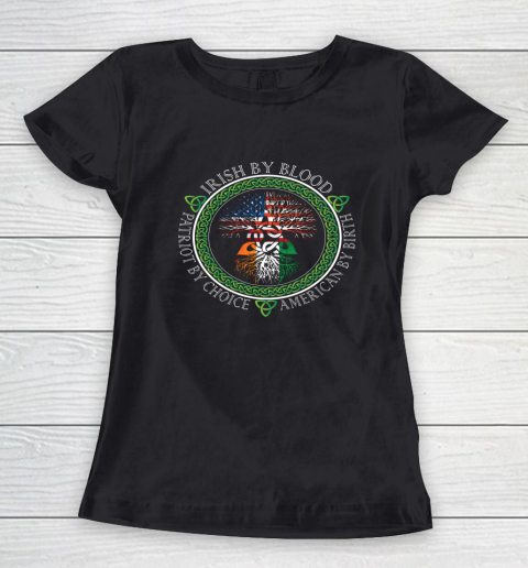 Irish By Blood American By Birth St Patricks Day Gift Women's T-Shirt