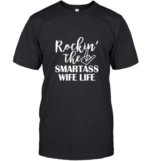 Womens Rockin The Smartass Wife Life Shirt AN T-Shirt