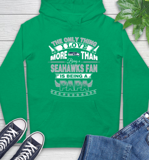 NFL The Only Thing I Love More Than Being A Seattle Seahawks Fan Is Being A Papa Football Hoodie 8