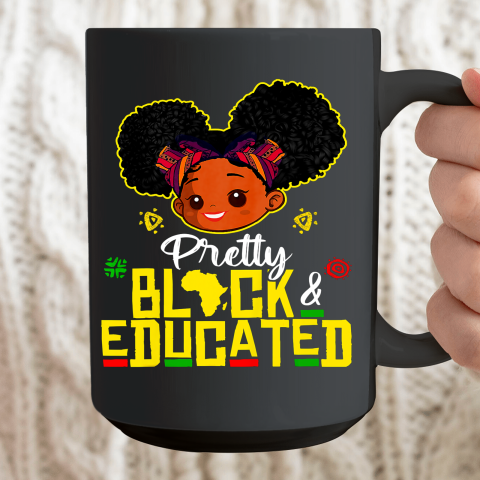 Black Girl, Women Shirt Pretty Black Educated Black Princess Girl Kids Juneteenth Ceramic Mug 15oz 2