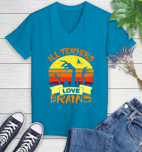 Halloween All Teachers Love Brains Sunset Women's V-Neck T-Shirt 7