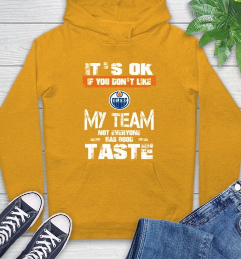 Los Angeles Kings NHL Hockey It's Ok If You Don't Like My Team Not Everyone Has Good Taste (3) Hoodie 2