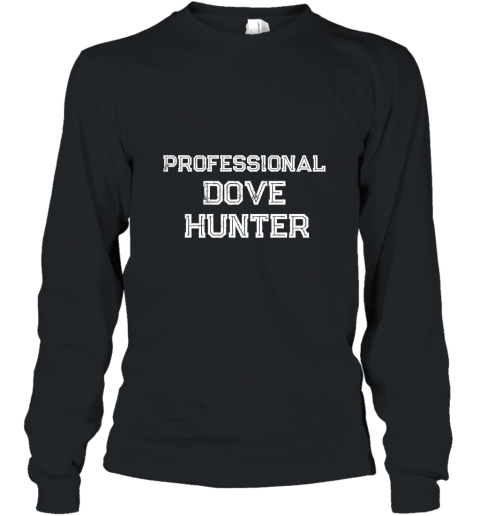 Dove Hunting Shirt Outdoor Funny Bird Hunter Tee Shirts Long Sleeve
