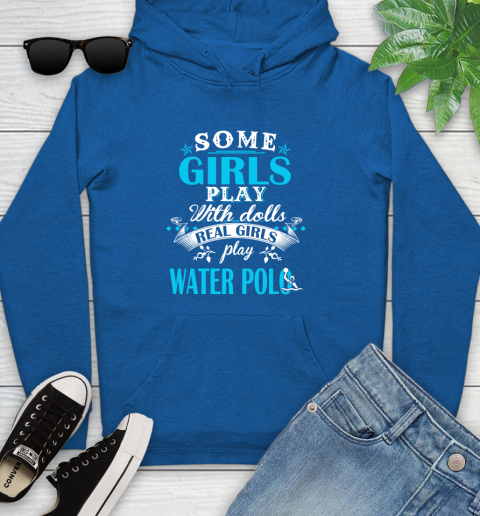 Some Girls Play With Dolls Real Girls Play Water Polo Youth Hoodie 11