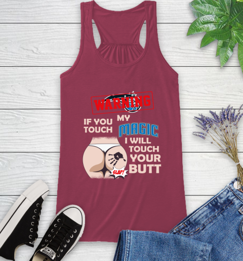 Orlando Magic NBA Basketball Warning If You Touch My Team I Will Touch My Butt Racerback Tank 7