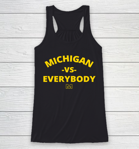 Michigan Vs Everybody Shirt Racerback Tank