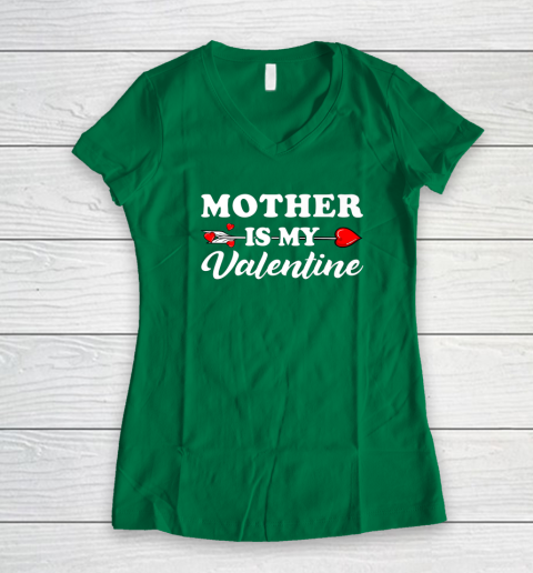 Funny Mother Is My Valentine Matching Family Heart Couples Women's V-Neck T-Shirt 3