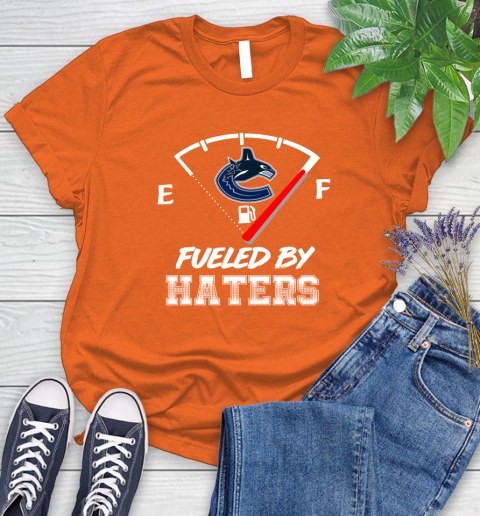 Vancouver Canucks NHL Hockey Fueled By Haters Sports Women's T-Shirt 3